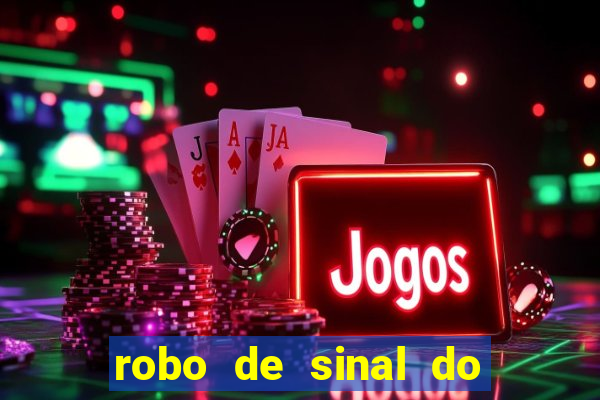 robo de sinal do fortune tiger